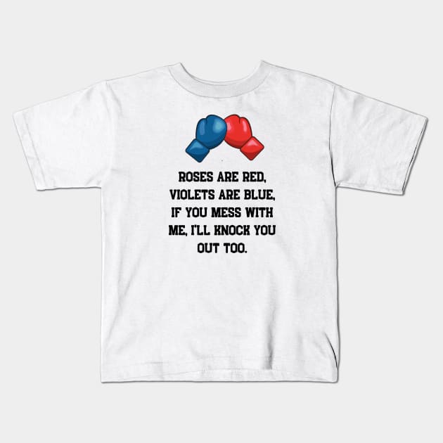 Roses are red violets, are blue, boxing Kids T-Shirt by CoffeeBeforeBoxing